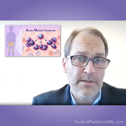 Watch pediatric AML experts discuss topics and questions that matter to patients